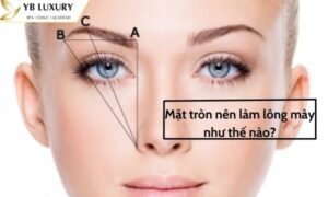 Mặt trong nên làm lông mày như thế nào