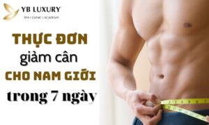 Nguyên tắc xây dựng thực đơn giảm cân cho nam hiệu quả