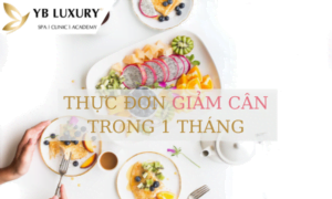 Thực đơn giảm cân trong 1 tháng
