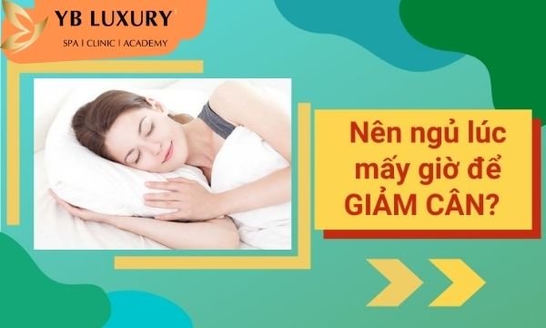 Nên Đi Ngủ Lúc Mấy Giờ Để Giảm Cân? Bí Quyết Giúp Bạn Đạt Được Hiệu Quả Tối Ưu