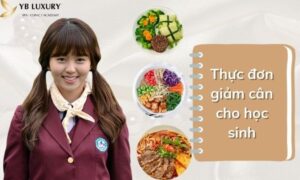 thực đơn giảm cân cho học sinh sinh viên an toàn và hiệu quả