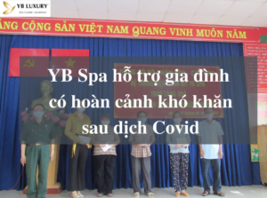 YB Spa hỗ trợ gia đình có hoàn cảnh khó khăn sau dịch Covid 61 YB Spa hỗ trợ gia đình có hoàn cảnh khó khăn sau dịch Covid