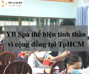 YB Spa thể hiện tinh thần vì cộng đồng qua hoạt động từ thiện tại TpHCM 14 YB Spa the hien tinh than vi cong dong qua hoat dong tu thien tai TpHCM