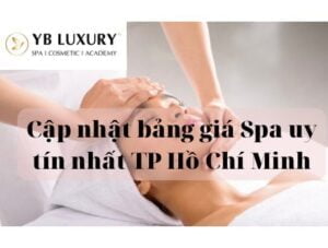 Cập nhật bảng giá Spa uy tín nhất TP Hồ Chí Minh