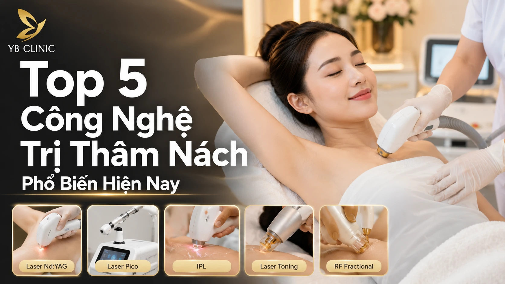 Top 5 Công Nghệ Trị Thâm Nách Phổ Biến Hiện Nay