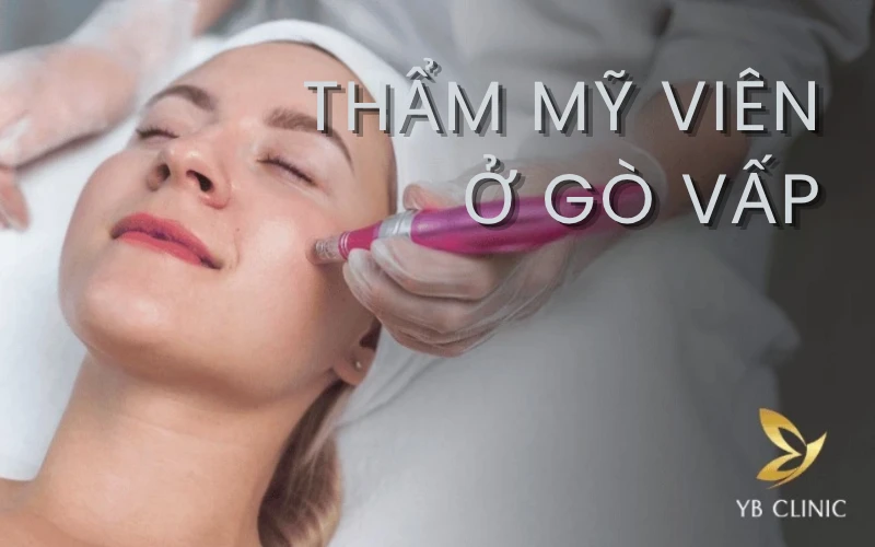 Top 5 Thẩm Mỹ Viện Gò Vấp Uy Tín, Chất Lượng 2026 8 Điểm danh 5 thẩm mỹ viện Gò Vấp đáng tin cậy dựa trên các tiêu chí nghiêm ngặt về giấy phép hoạt động, công nghệ áp dụng và tay nghề bác sĩ