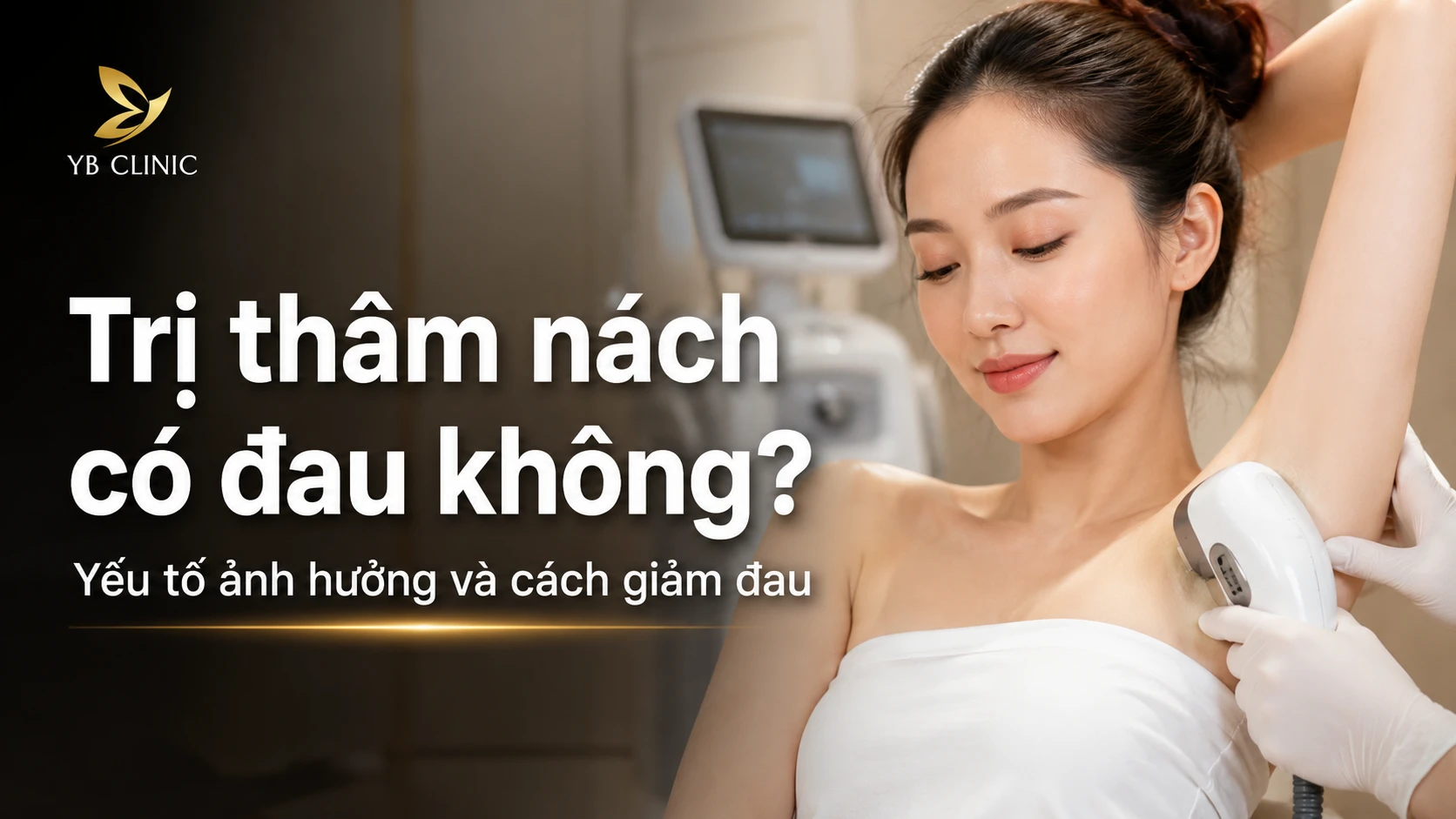 Trị thâm nách có đau không? Yếu tố ảnh hưởng và cách giảm đau