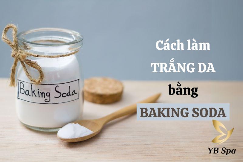 Tổng hợp 15 cách làm trắng da bằng baking soda đơn giản 16 cách làm trắng da bằng baking soda