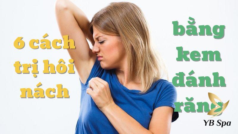 Tổng hợp 6 cách trị hôi nách bằng kem đánh răng đơn giản 18 cách trị hôi nách bằng kem đánh răng