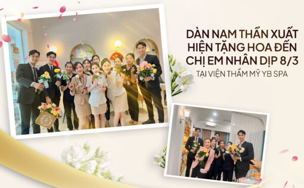 DÀN NAM THẦN XUẤT HIỆN TẶNG HOA ĐẾN CHỊ EM NHÂN DỊP 8/3 TẠI VIỆN THẨM MỸ YB SPA