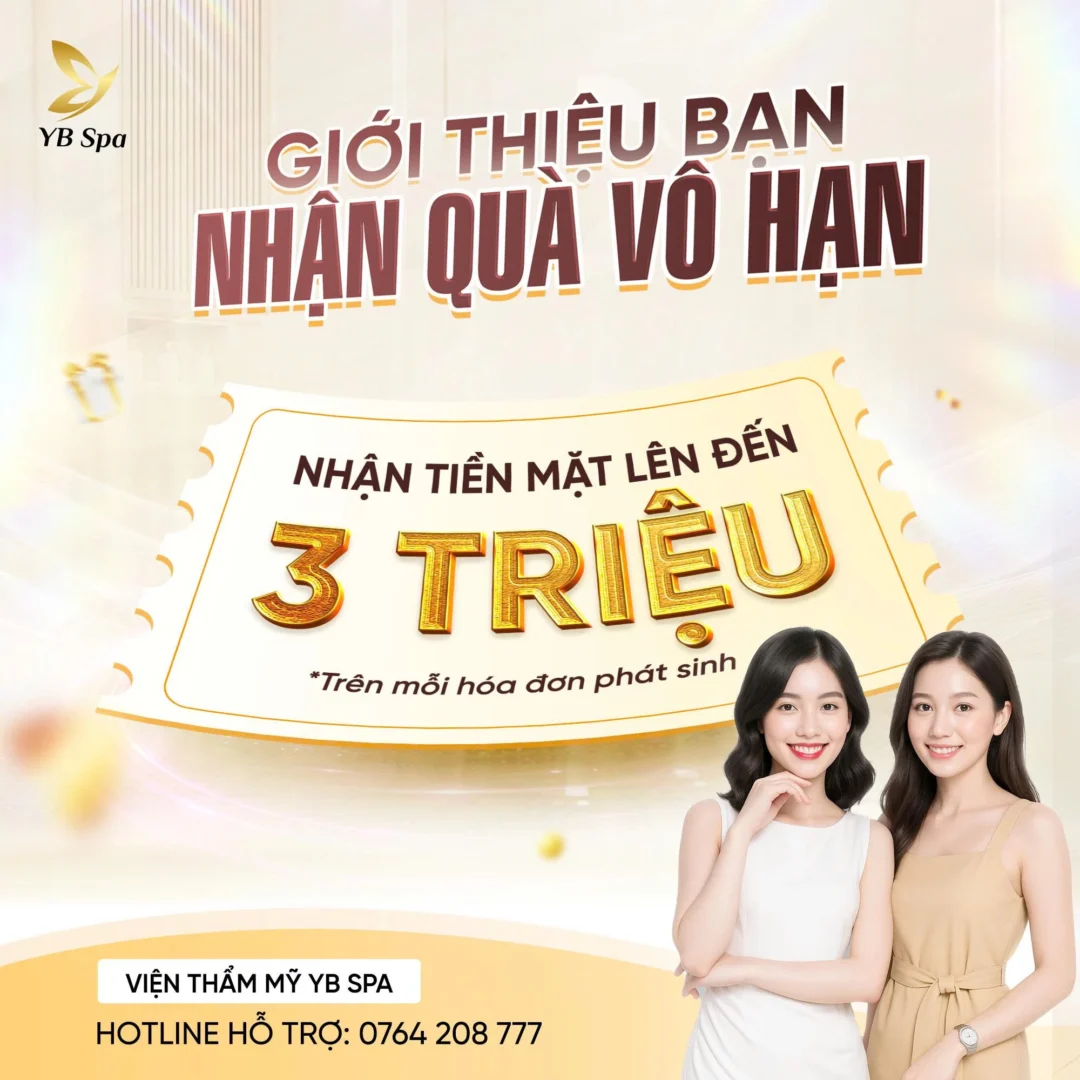 Giới thiệu bạn mới đến YB làm đẹp nhận quà lên đến 3.000.000 VNĐ cho mỗi lượt giới thiệu 19 Giới thiệu bạn mới đến YB làm đẹp nhận quà lên đến 3.000.000 VNĐ cho mỗi lượt giới thiệu