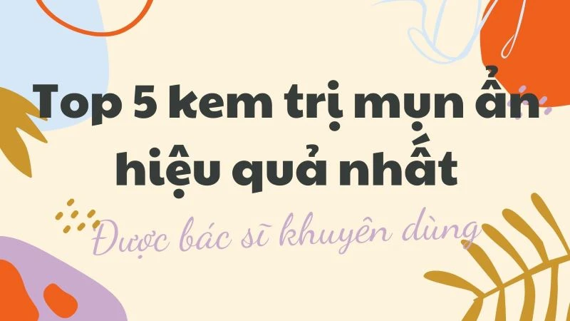 kem trị mụn ẩn