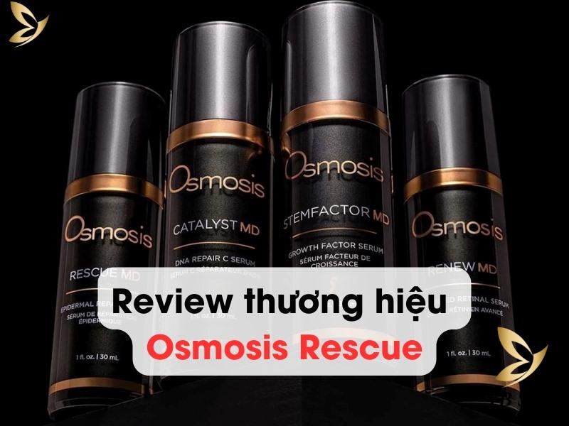 review thương hiệu osmosis rescue