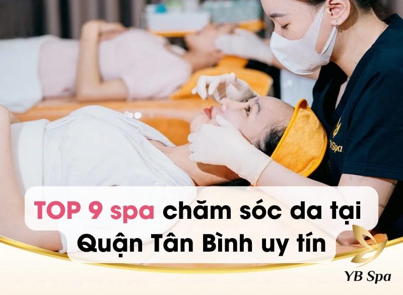 spa cham soc da tai Quan Tan Binh uy tin