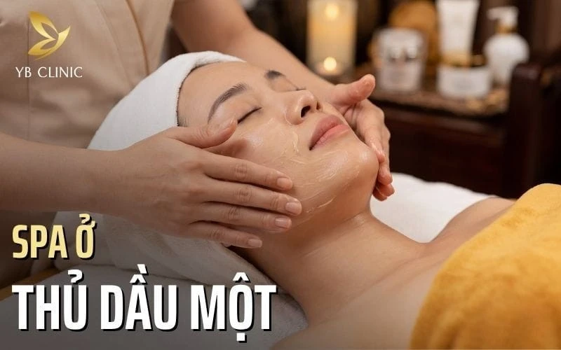 Top 6 Spa ở Thủ Dầu Một Uy Tín, Chất Lượng 2026