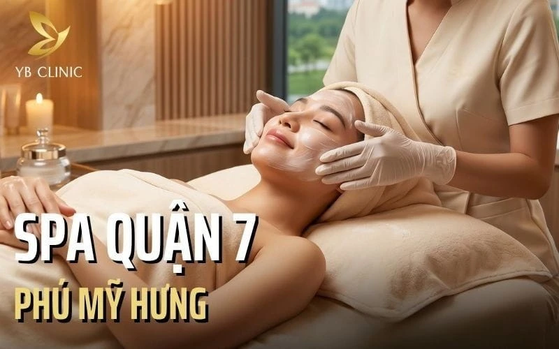 Top 6 Spa Quận 7 Phú Mỹ Hưng Uy Tín Chất Lượng 2026