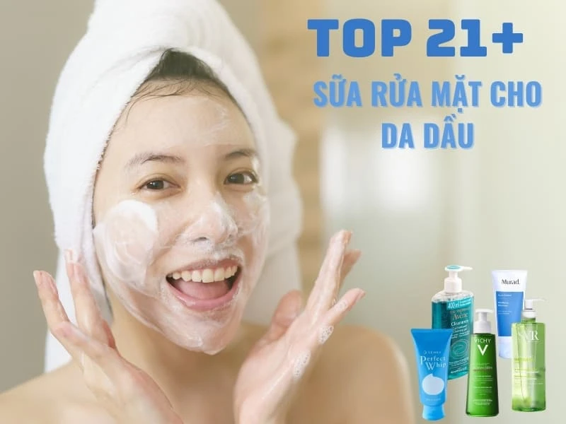 sửa rửa mặt cho da dầu