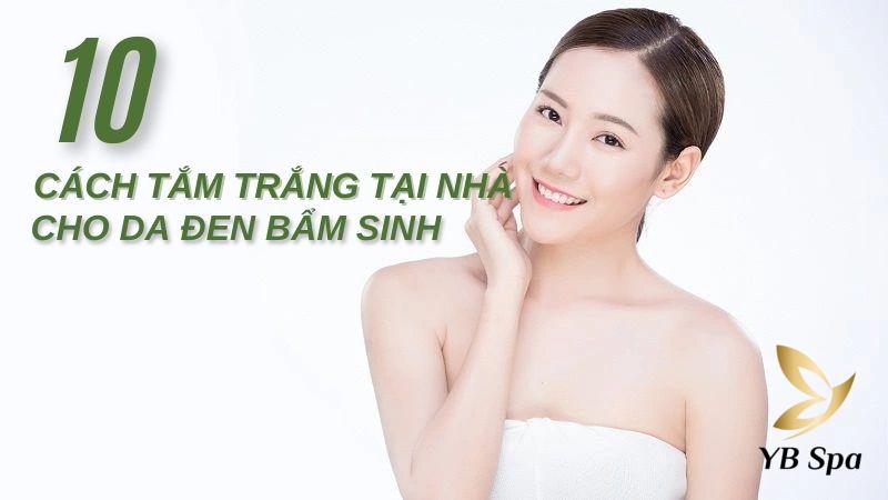 tắm trắng tại nhà cho da đen bẩm sinh