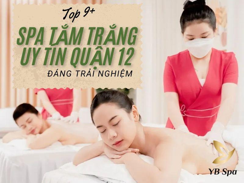 Top 9+ Spa tắm trắng uy tín quận 12 đáng trải nghiệm 15 tắm trắng uy tín quận 12