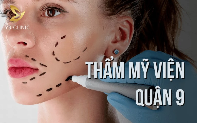 Khám phá 8 địa chỉ thẩm mỹ viện Quận 9 uy tín, được đánh giá cao về công nghệ, tay nghề bác sĩ và quy trình chuẩn y khoa.