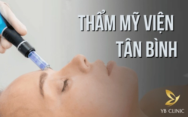 Top 6 Thẩm Mỹ Viện Tân Bình Uy Tín, Chất Lượng 2026 10 Điểm danh 6 địa chỉ làm đẹp chất lượng nhất Tân Bình dựa trên các tiêu chí kiểm định nghiêm ngặt
