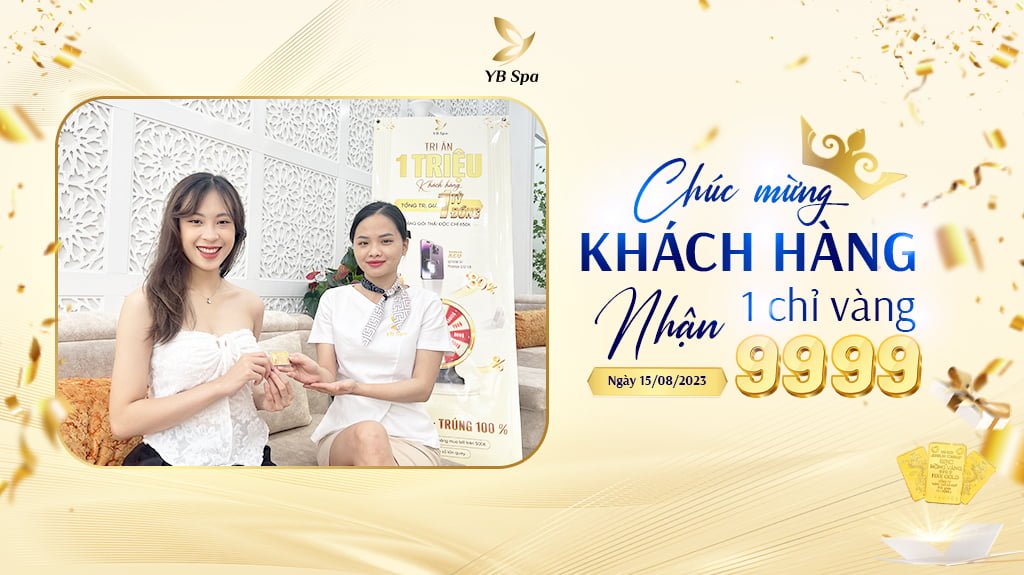 Tri ân 1 triệu khách hàng: Cơ hội nhận vàng 9999 tại YB Spa 28 Tri An 1 Trieu Khach Hang (2)