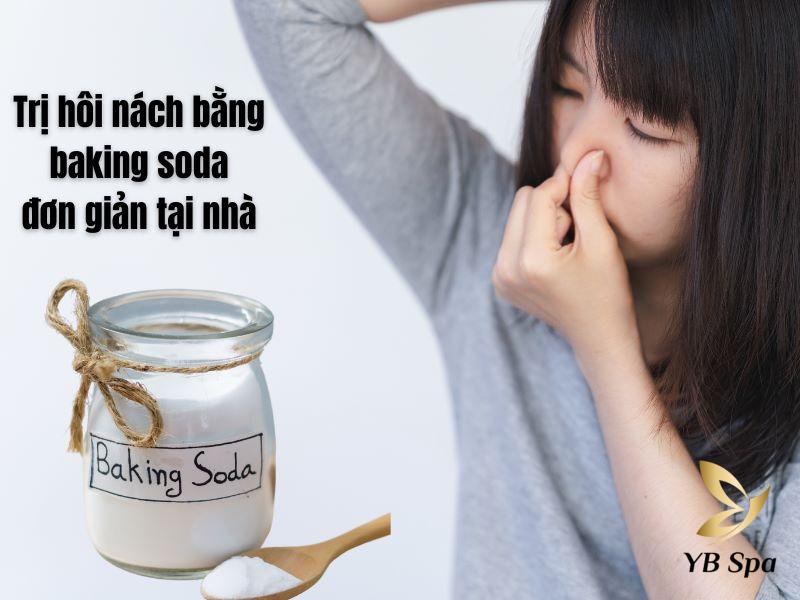 Tổng hợp 7 trị hôi nách bằng baking soda đơn giản tại nhà 15 trị hôi nách bằng baking soda