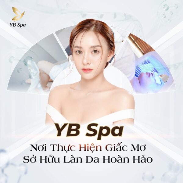 Top 8 Spa Triệt Lông Vĩnh Viễn Thủ Dầu Một - An Toàn Và Hiệu Quả 22 Viện thẩm Mỹ YB Spa - Địa chỉ Triệt Lông Vĩnh Viễn Thủ Dầu Một uy tín (Nguồn: YB Spa)